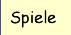 Spiele